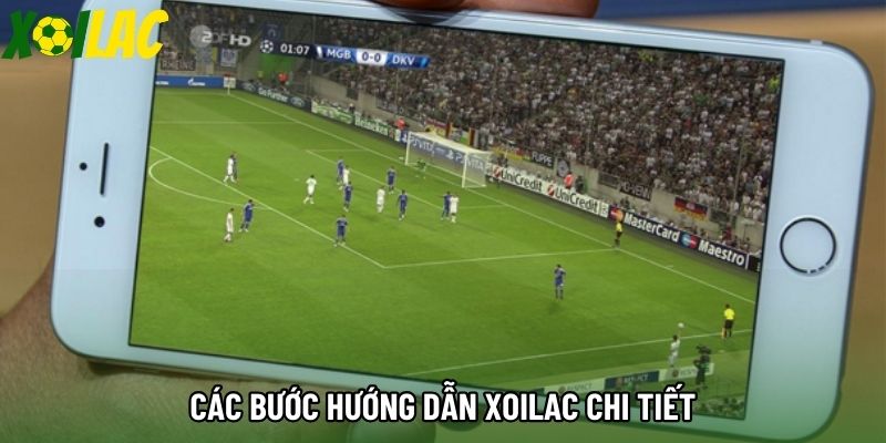 Các bước hướng dẫn xoilac chi tiết Các bước hướng dẫn xoilac chi tiết