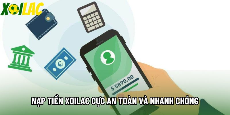 Nạp tiền Xoilac cực an toàn và nhanh chóng Nạp tiền Xoilac cực an toàn và nhanh chóng